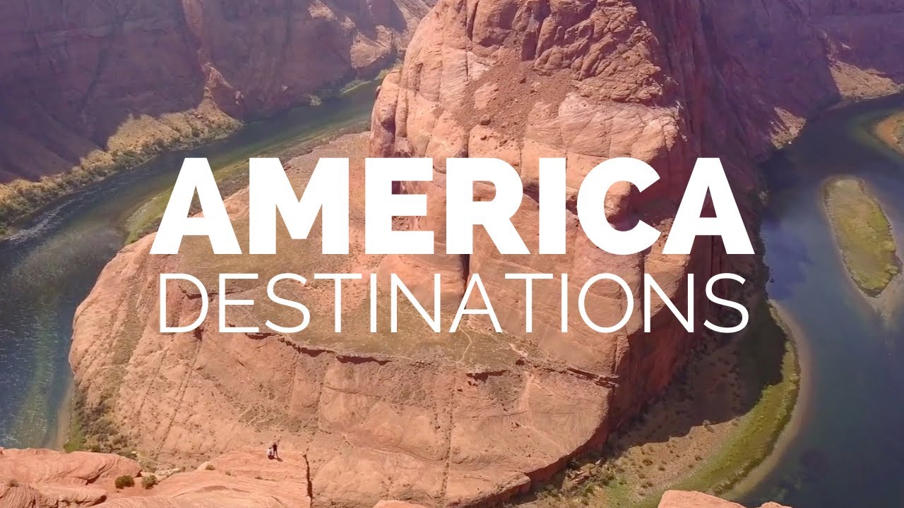 Cele mai frumoase locuri in America